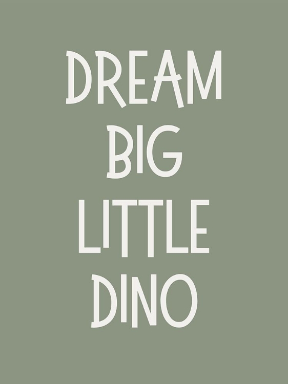 Picture of DREAM BIG DINO GREEN