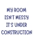 Picture of ROOM UNDER CONSTRUCTION 2