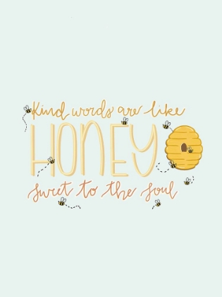 Picture of KIND WORDS ARE LIKE HONEY