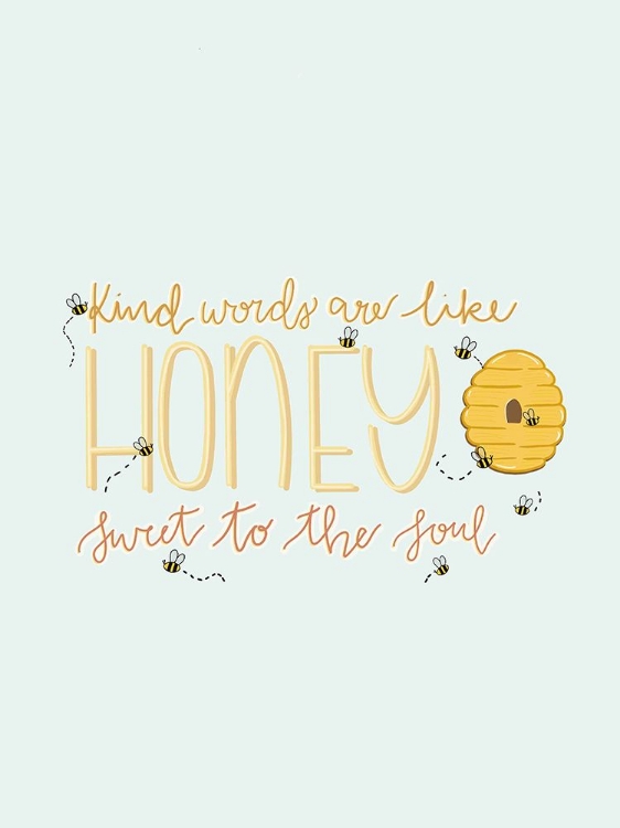 Picture of KIND WORDS ARE LIKE HONEY