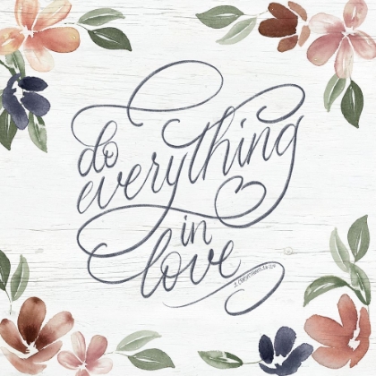 Picture of DO EVERYTHING IN LOVE