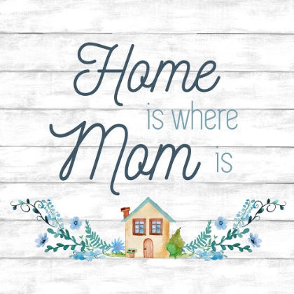 Picture of HOME IS WHERE MOM IS