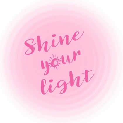 Picture of SHINE YOUR LIGHT