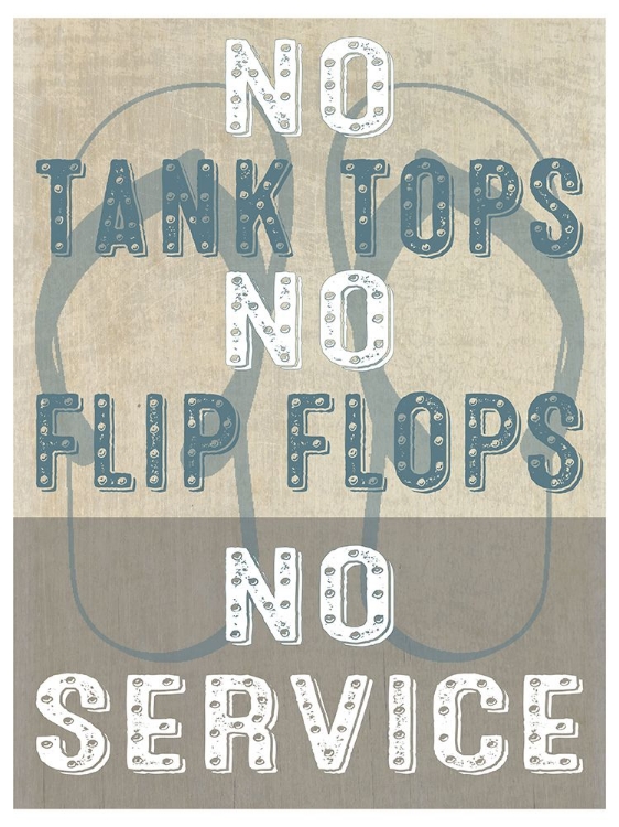 Picture of NO TANK TOPS NO FLIP FLOPS NO SERVICE