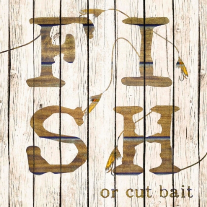 Picture of FISH OR CUT BAIT TYPOGRAPHY