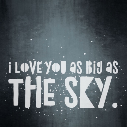 Picture of WOOD WORDS LOVE YOU AS BIG AS THE SKY