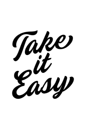Picture of TAKE IT EASY