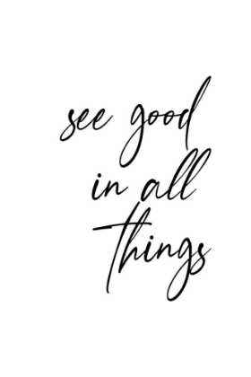 Picture of GOOD IN ALL THINGS