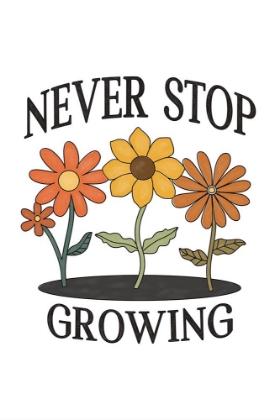 Picture of NEVER STOP GROWING