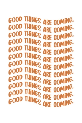 Picture of GOOD THINGS ARE COMING