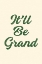 Picture of ITLL BE GRAND