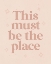 Picture of THIS MUST BE THE PLACE