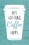 Picture of LIFE HAPPENS, COFFEE HELPS