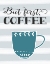 Picture of BUT FIRST COFFEE