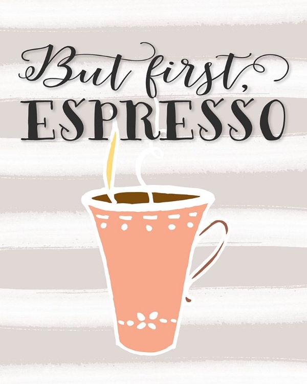 Picture of BUT FIRST ESPRESSO