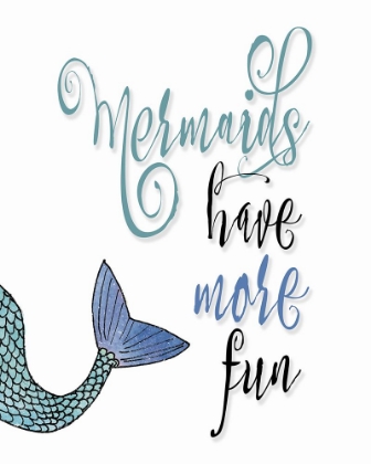 Picture of MERMAIDS HAVE MORE FUN