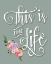 Picture of THIS IS THE LIFE - BLUE