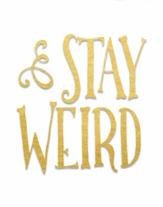 Picture of STAY WEIRD
