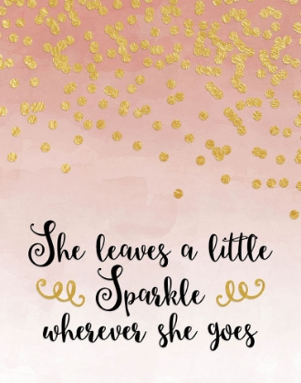 Picture of SHE LEAVES A LITTLE SPARKLE - PINK
