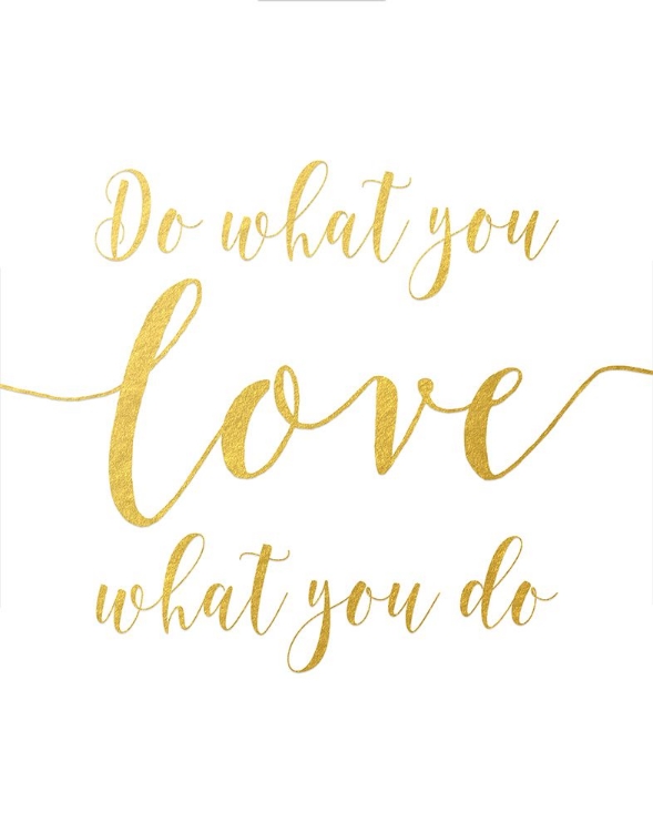 Picture of DO WHAT YOU LOVE - GOLD