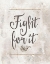 Picture of FIGHT FOR IT