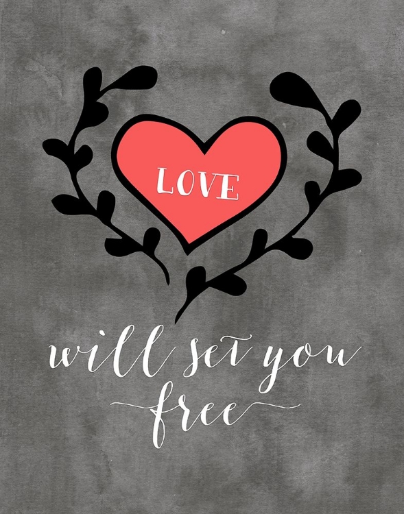 Picture of LOVE WILL SET YOU FREE