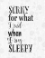 Picture of WHEN I WAS SLEEPY