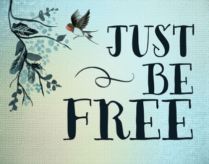 Picture of JUST BE FREE