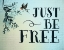 Picture of JUST BE FREE