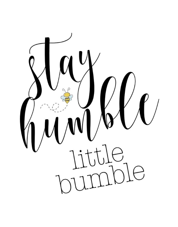 Picture of STAY HUMBLE LITTLE BUMBLE