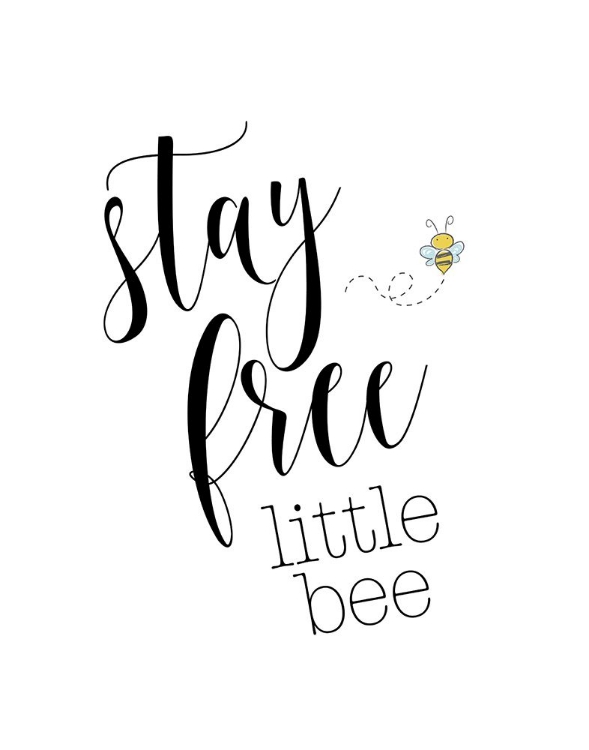 Picture of STAY FREE LITTLE BEE