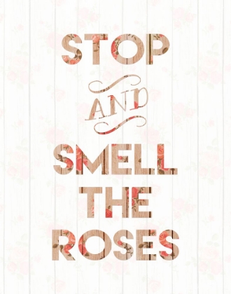 Picture of STOP AND SMELL THE ROSES