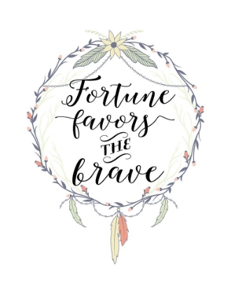 Picture of FORTUNE FAVORS THE BRAVE