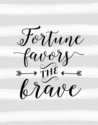 Picture of FORTUNE FAVORS THE BRAVE STRIPES