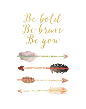 Picture of BE BOLD, BE BRAVE, BE YOU