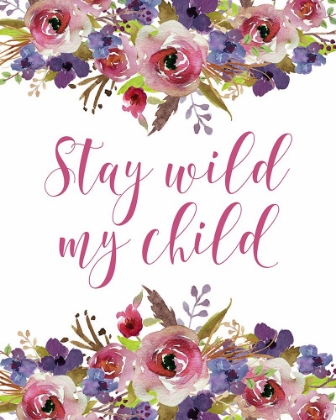 Picture of STAY WILD MY CHILD