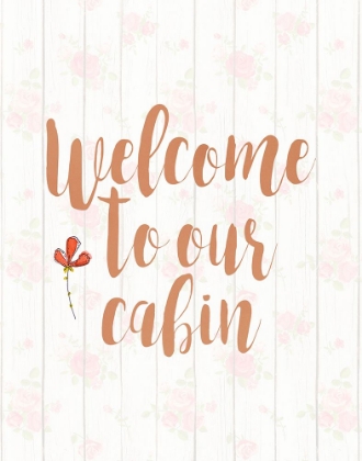 Picture of WELCOME TO OUR CABIN