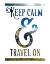 Picture of KEEP CALM AND TRAVEL ON