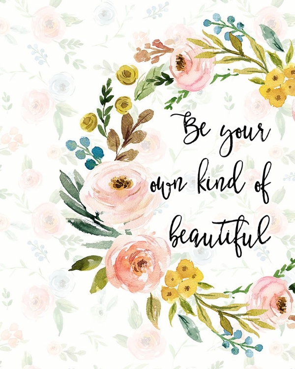 Picture of BE YOUR OWN KIND OF BEAUTIFUL