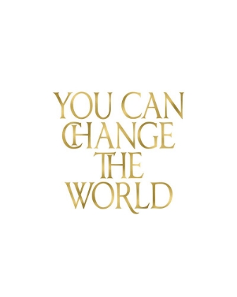Picture of YOU CAN CHANGE THE WORLD