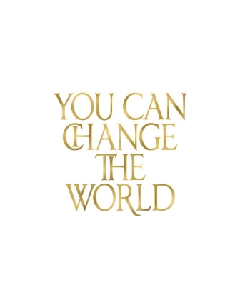 Picture of YOU CAN CHANGE THE WORLD