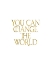 Picture of YOU CAN CHANGE THE WORLD