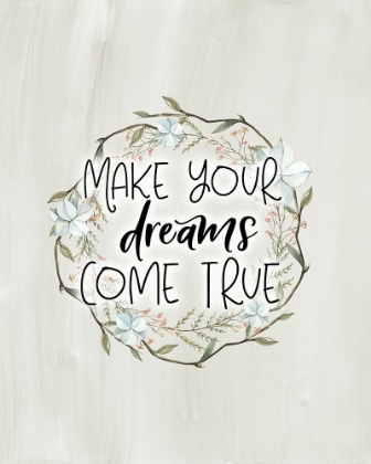 Picture of MAKE YOUR DREAMS COME TRUE