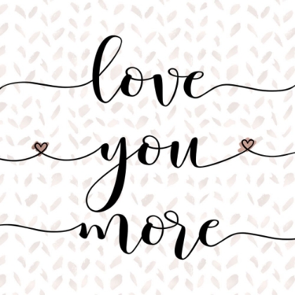 Picture of LOVE YOU MORE