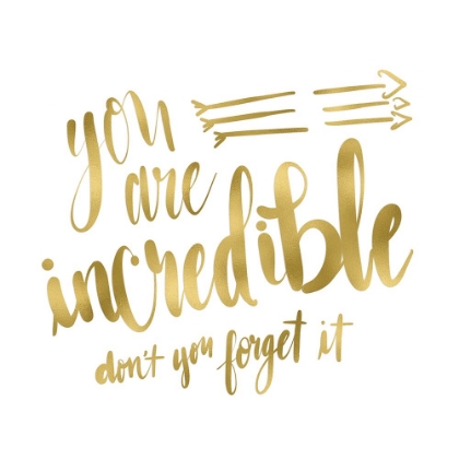 Picture of YOU ARE INCREDIBLE GOLD