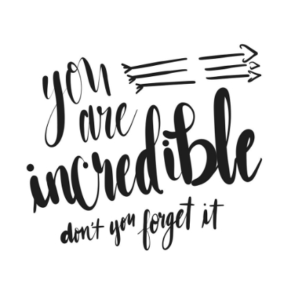 Picture of YOU ARE INCREDIBLE