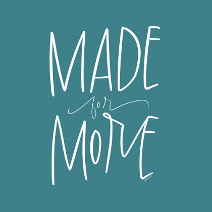 Picture of MADE FOR MORE