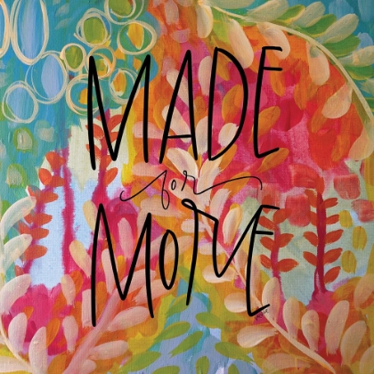 Picture of MADE FOR MORE
