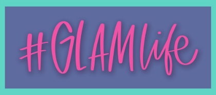 Picture of #GLAMLIFE