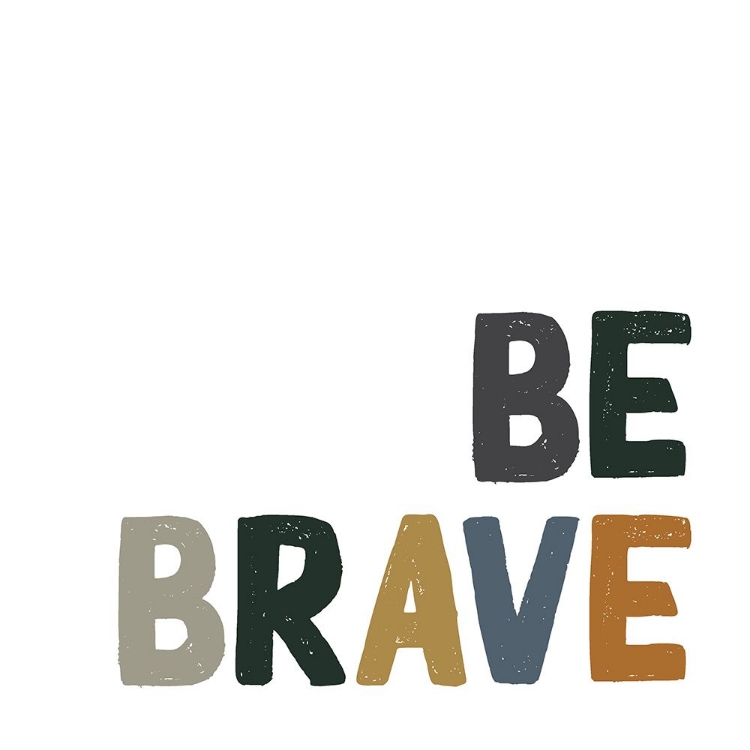 Picture of BE BRAVE